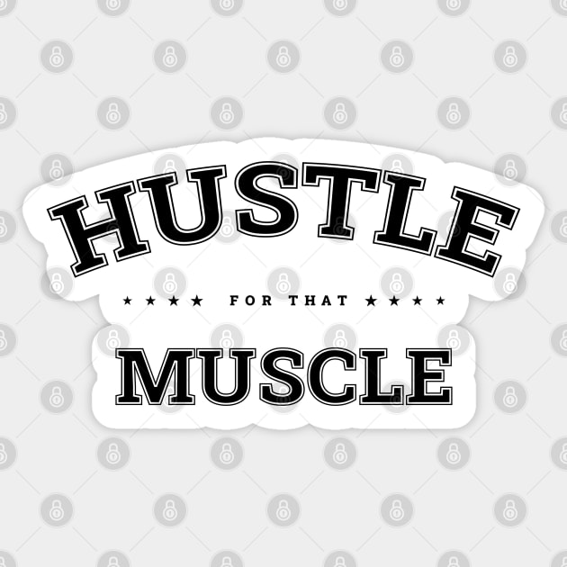 HUSTLE FOR THAT MUSCLE Sticker by Fitastic